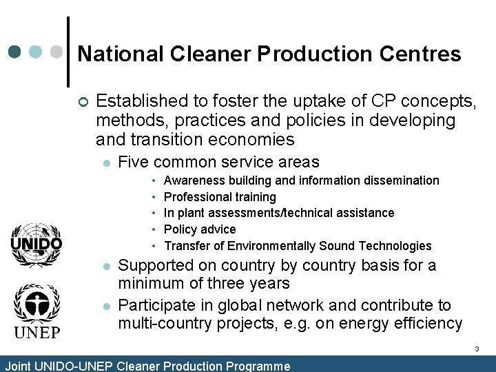 National Cleaner Production Centres ¢ Established to foster the uptake of CP concepts, methods, National Cleaner Production Centres ¢ Established to foster the uptake of CP concepts, methods,