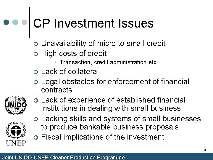 CP Investment Issues ¢ ¢ Unavailability of micro to small credit High costs of CP Investment Issues ¢ ¢ Unavailability of micro to small credit High costs of