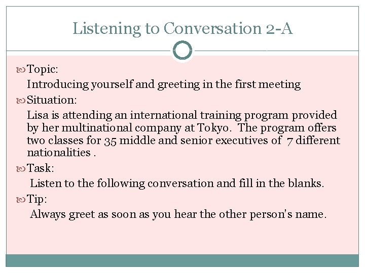 Listening to Conversation 2 -A Topic: Introducing yourself and greeting in the first meeting