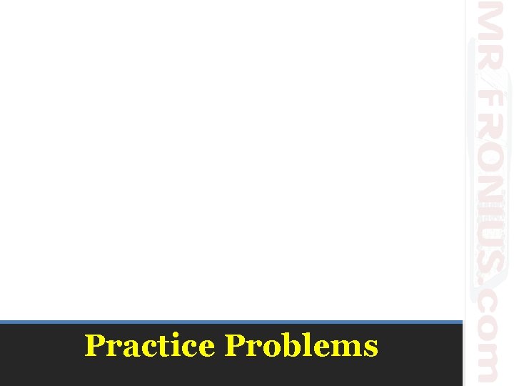 Practice Problems 