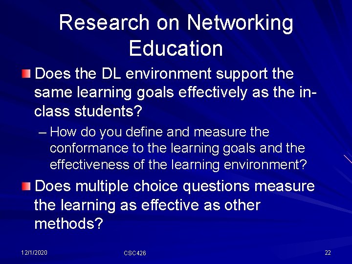 Research on Networking Education Does the DL environment support the same learning goals effectively Research on Networking Education Does the DL environment support the same learning goals effectively