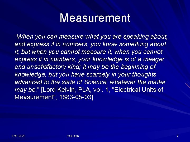 Measurement “When you can measure what you are speaking about, and express it in Measurement “When you can measure what you are speaking about, and express it in