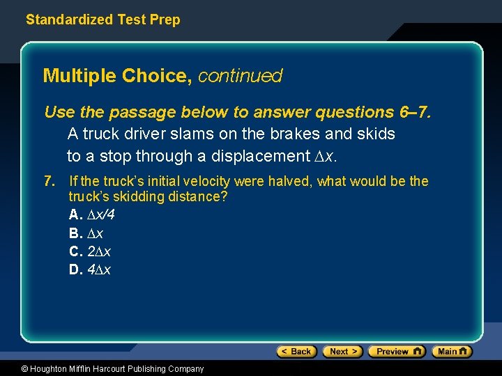 Standardized Test Prep Multiple Choice, continued Use the passage below to answer questions 6–