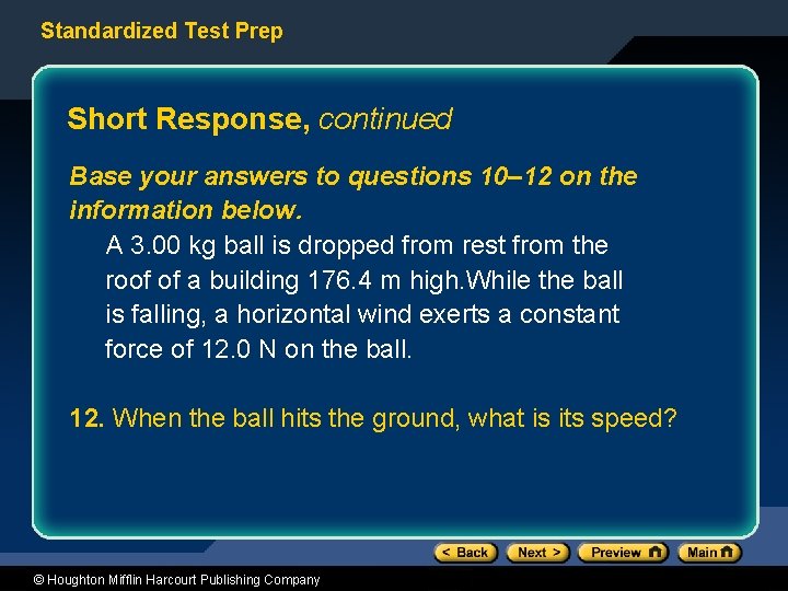 Standardized Test Prep Short Response, continued Base your answers to questions 10– 12 on