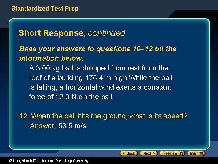 Standardized Test Prep Short Response, continued Base your answers to questions 10– 12 on