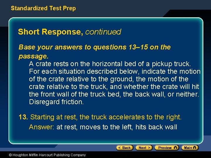 Standardized Test Prep Short Response, continued Base your answers to questions 13– 15 on