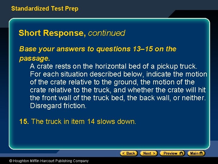 Standardized Test Prep Short Response, continued Base your answers to questions 13– 15 on