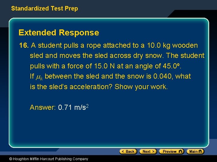 Standardized Test Prep Extended Response 16. A student pulls a rope attached to a