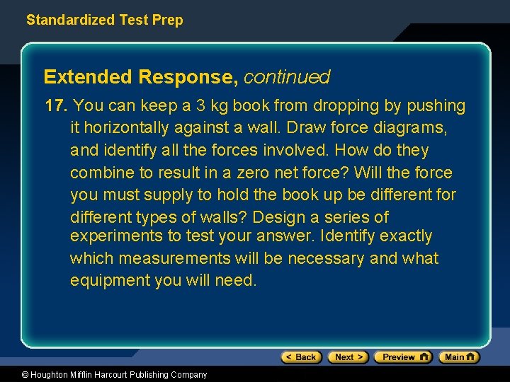 Standardized Test Prep Extended Response, continued 17. You can keep a 3 kg book