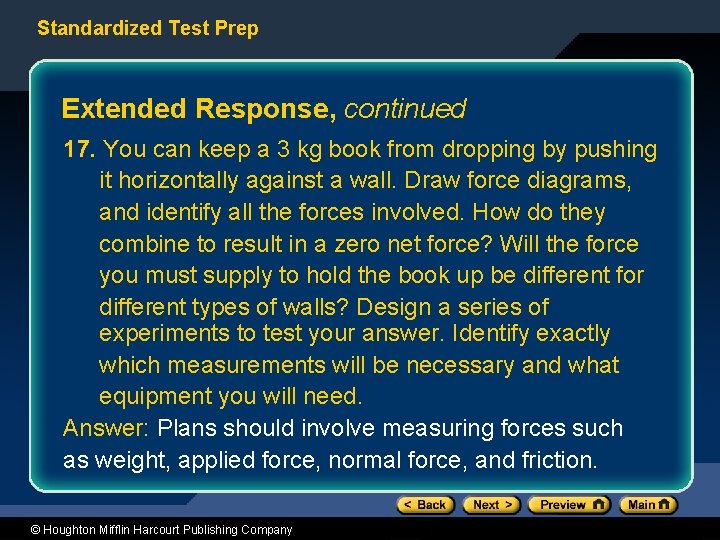 Standardized Test Prep Extended Response, continued 17. You can keep a 3 kg book