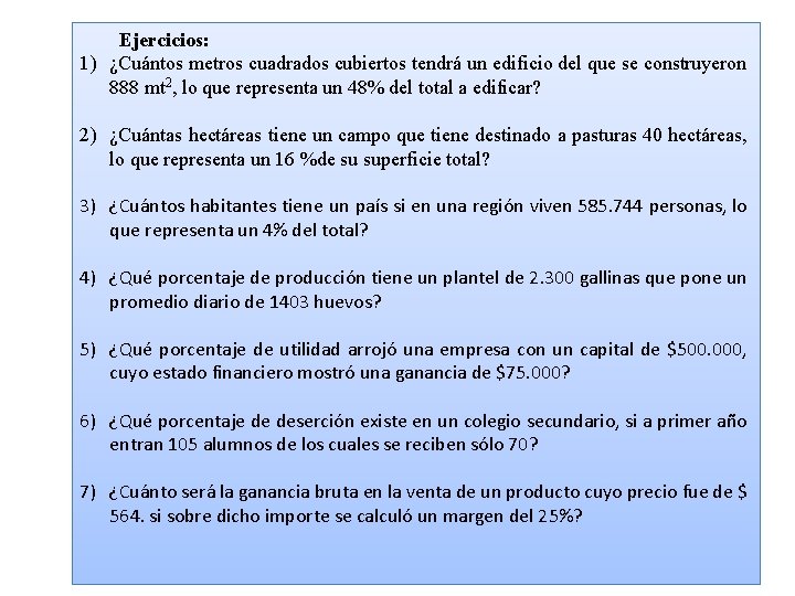 Ejercicios: 1) ¿Cuántos metros cuadrados cubiertos tendrá un edificio del que se construyeron 888