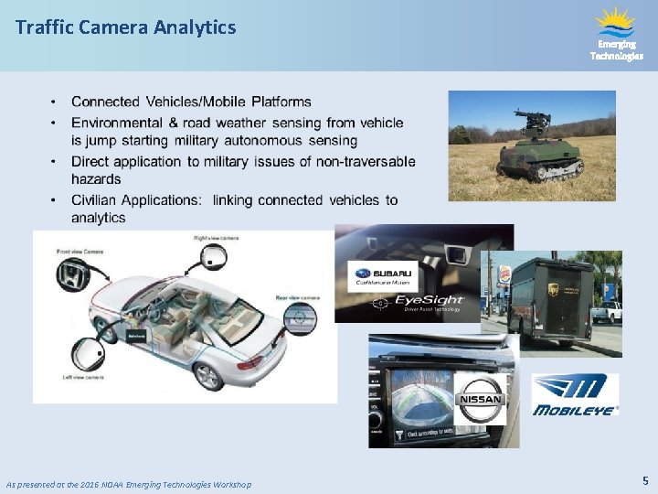 Traffic Camera Analytics As presented at the 2016 NOAA Emerging Technologies Workshop Emerging Technologies