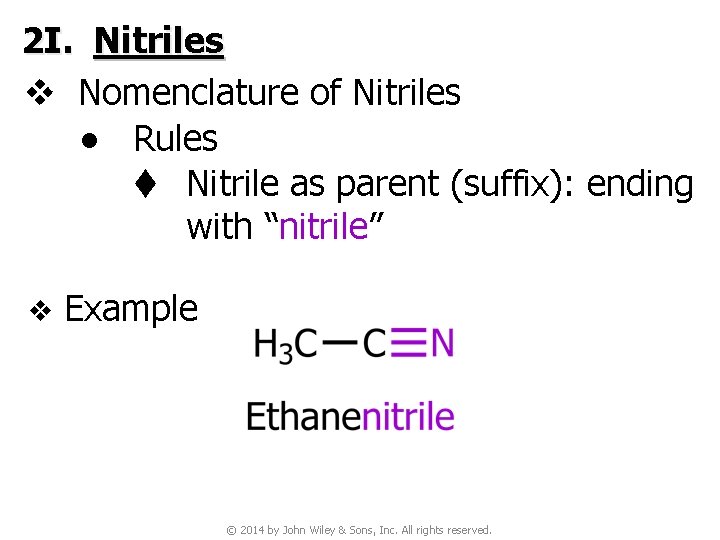 2 I. Nitriles v Nomenclature of Nitriles ● Rules t Nitrile as parent (suffix):