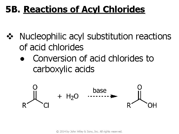 5 B. Reactions of Acyl Chlorides v Nucleophilic acyl substitution reactions of acid chlorides