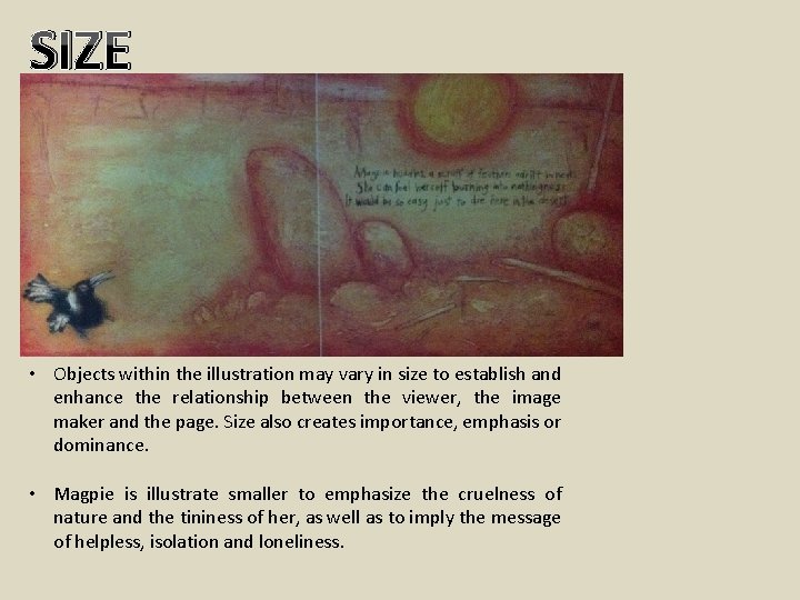 SIZE • Objects within the illustration may vary in size to establish and enhance