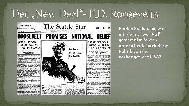 Der „New Deal“- F. D. Roosevelts Finden Sie heraus, was mit dem „New Deal“