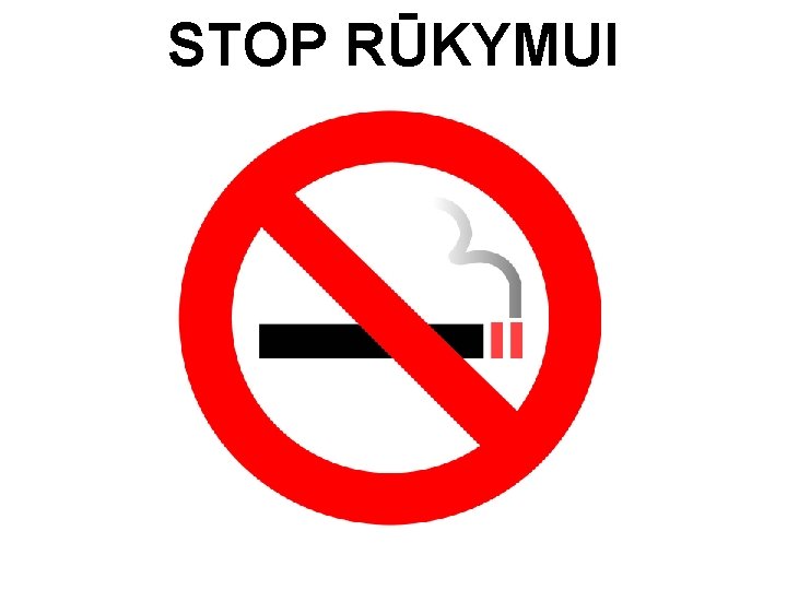 STOP RŪKYMUI 