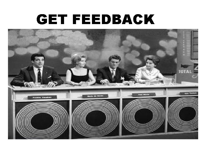 GET FEEDBACK GET FEEDBACK