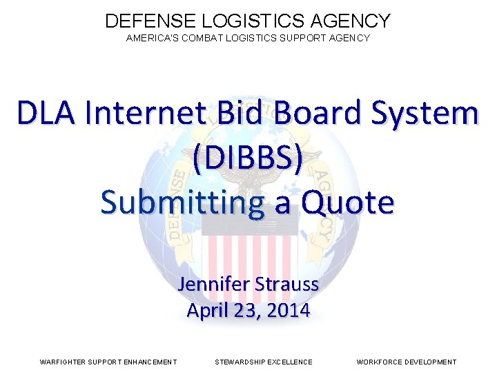 DEFENSE LOGISTICS AGENCY AMERICA’S COMBAT LOGISTICS SUPPORT AGENCY DLA Land Maritime DLA Internet Bid