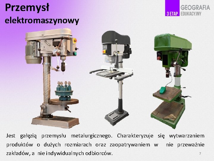 Przemysł elektromaszynowy Jest gałęzią przemysłu metalurgicznego. Charakteryzuje się wytwarzaniem produktów o dużych rozmiarach oraz