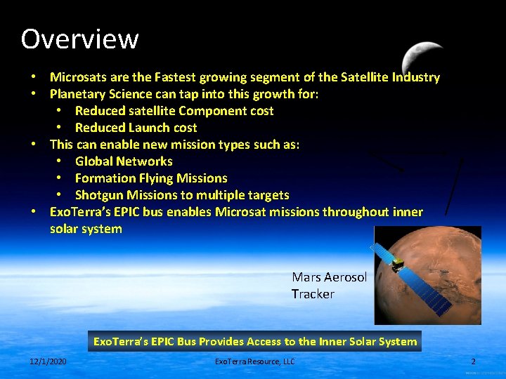Overview • Microsats are the Fastest growing segment of the Satellite Industry • Planetary Overview • Microsats are the Fastest growing segment of the Satellite Industry • Planetary