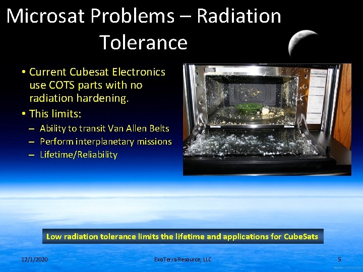 Microsat Problems – Radiation Tolerance • Current Cubesat Electronics use COTS parts with no Microsat Problems – Radiation Tolerance • Current Cubesat Electronics use COTS parts with no