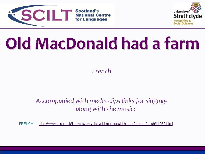 Old Mac. Donald had a farm French Accompanied with media clips links for singingalong