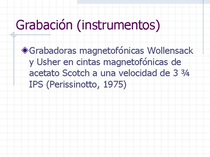 Grabación (instrumentos) Grabadoras magnetofónicas Wollensack y Usher en cintas magnetofónicas de acetato Scotch a