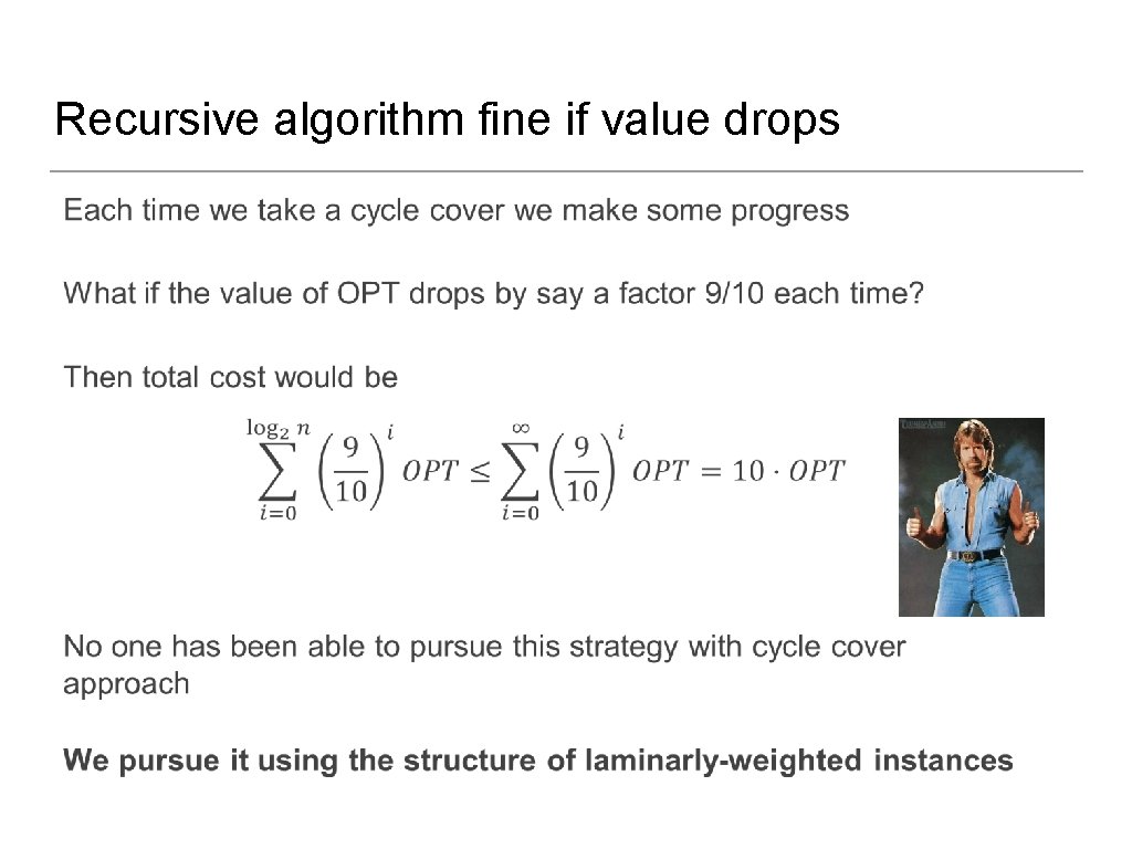 Recursive algorithm fine if value drops • 