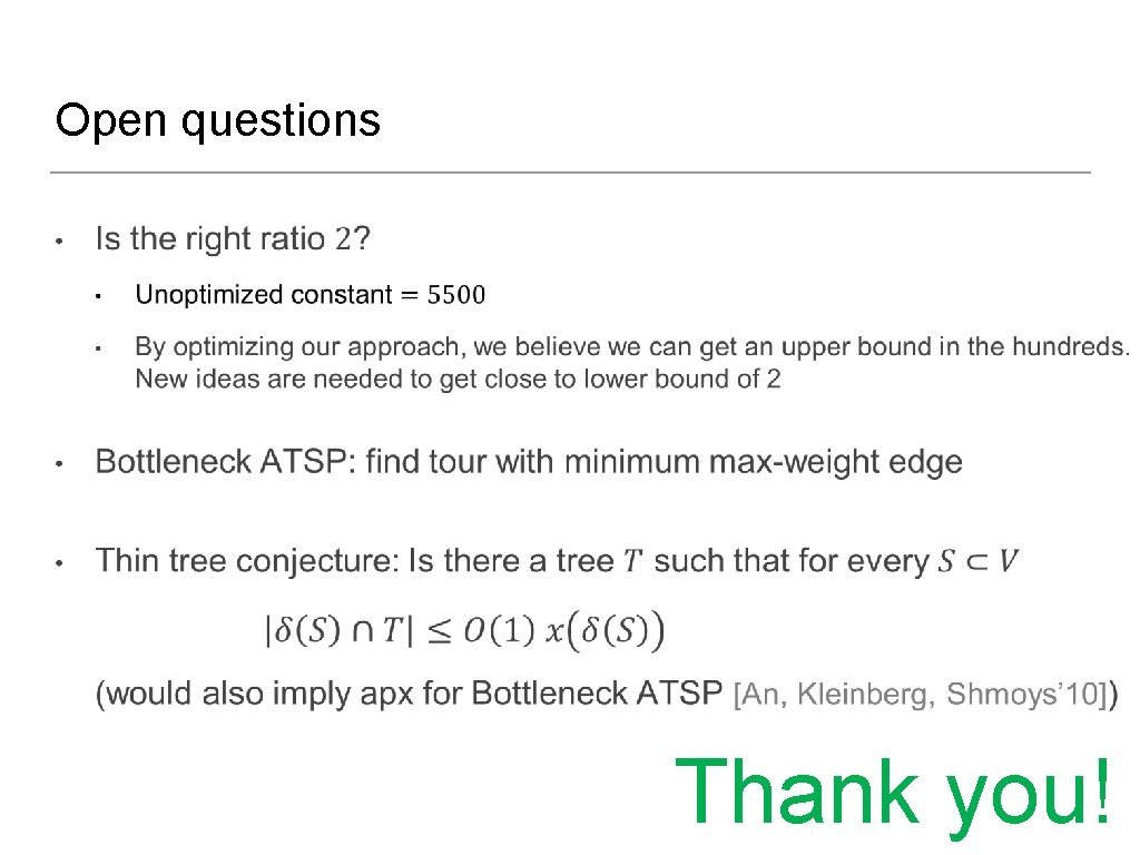 Open questions • Thank you! 