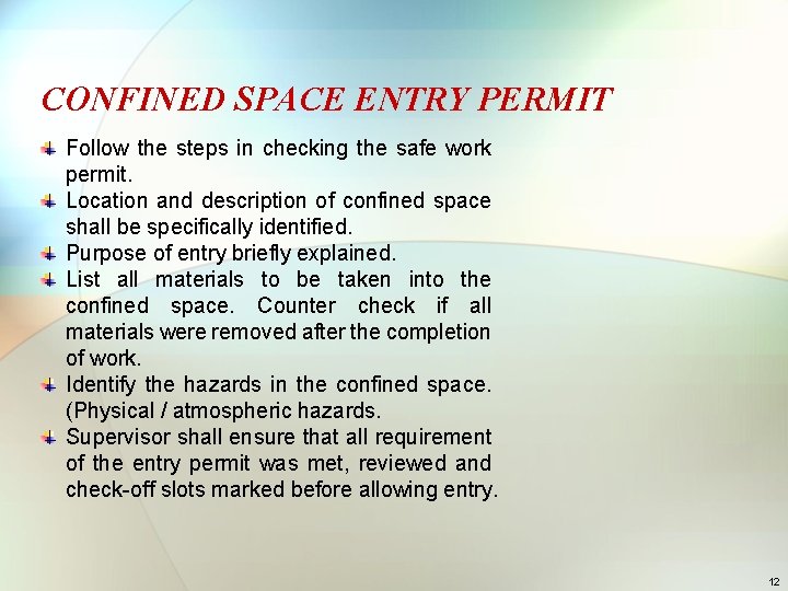 CONFINED SPACE ENTRY PERMIT Follow the steps in checking the safe work permit. Location