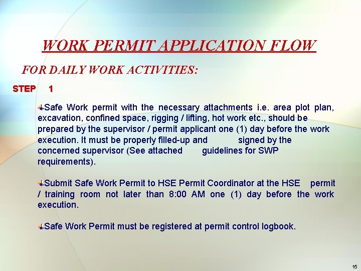 WORK PERMIT APPLICATION FLOW FOR DAILY WORK ACTIVITIES: STEP 1 Safe Work permit with