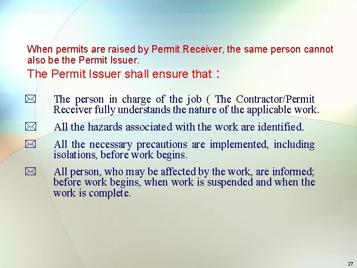 When permits are raised by Permit Receiver, the same person cannot also be the