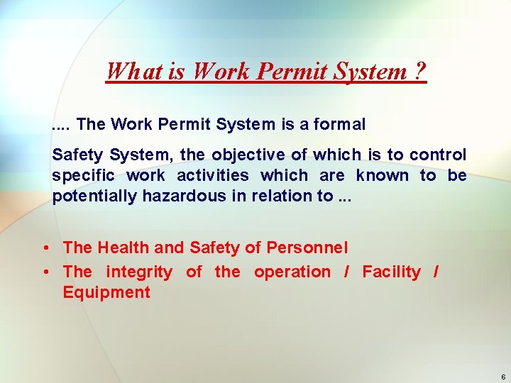 What is Work Permit System ? . . The Work Permit System is a