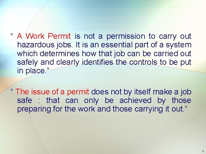 “ A Work Permit is not a permission to carry out hazardous jobs. It