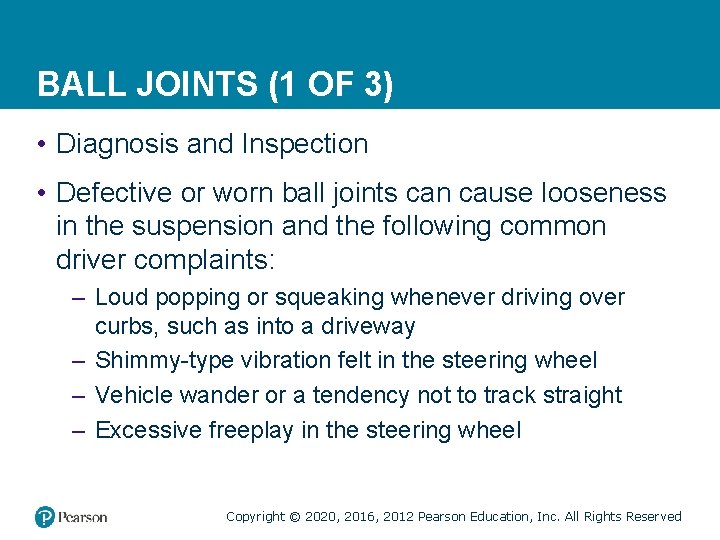 BALL JOINTS (1 OF 3) • Diagnosis and Inspection • Defective or worn ball