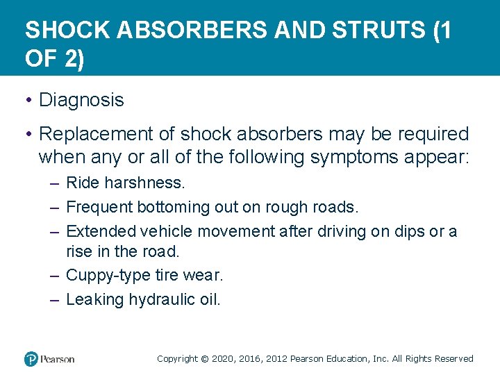 SHOCK ABSORBERS AND STRUTS (1 OF 2) • Diagnosis • Replacement of shock absorbers