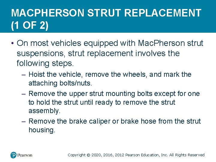 MACPHERSON STRUT REPLACEMENT (1 OF 2) • On most vehicles equipped with Mac. Pherson