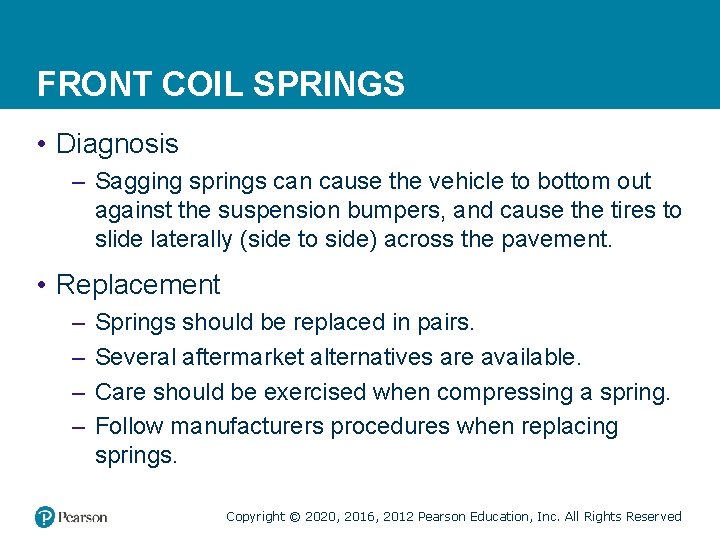 FRONT COIL SPRINGS • Diagnosis – Sagging springs can cause the vehicle to bottom