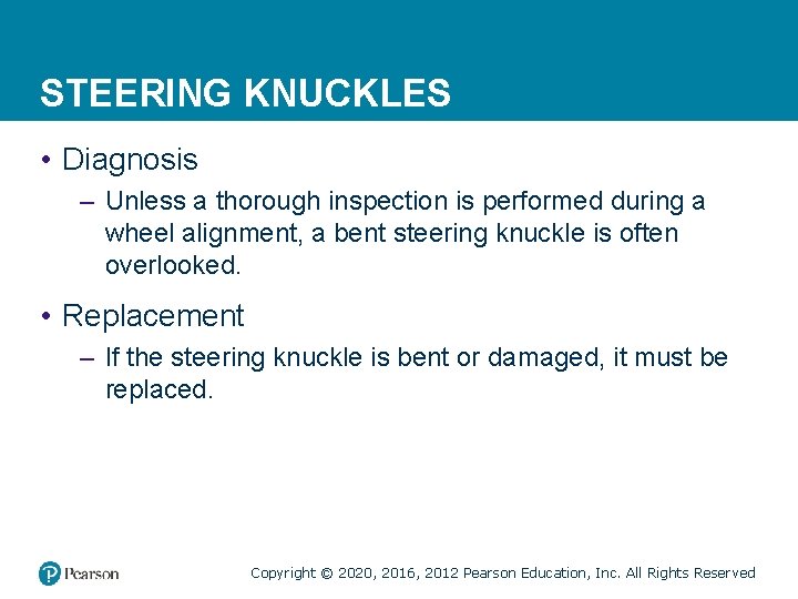 STEERING KNUCKLES • Diagnosis – Unless a thorough inspection is performed during a wheel