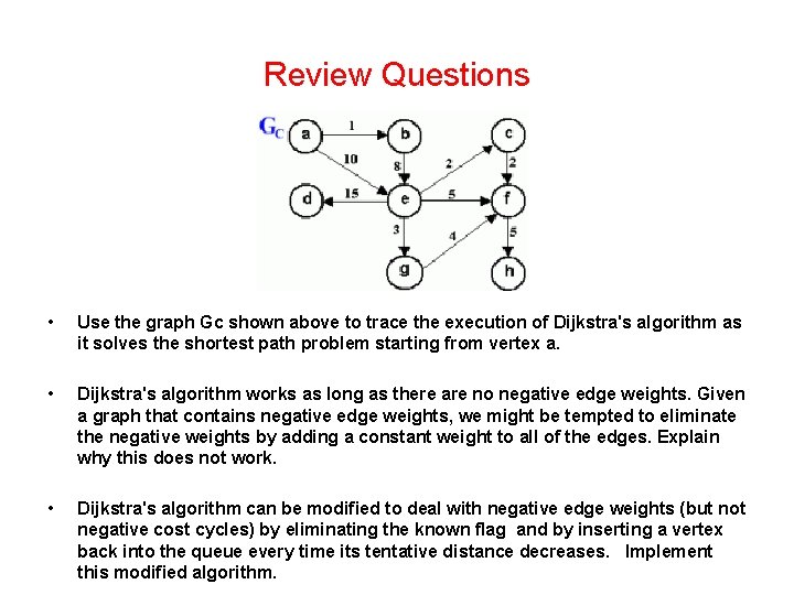 Review Questions • Use the graph Gc shown above to trace the execution of