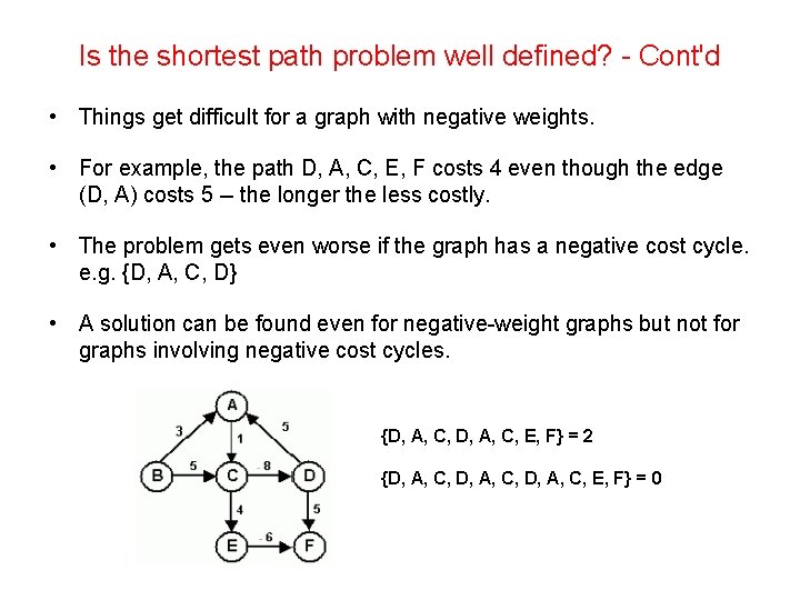 Is the shortest path problem well defined? - Cont'd • Things get difficult for