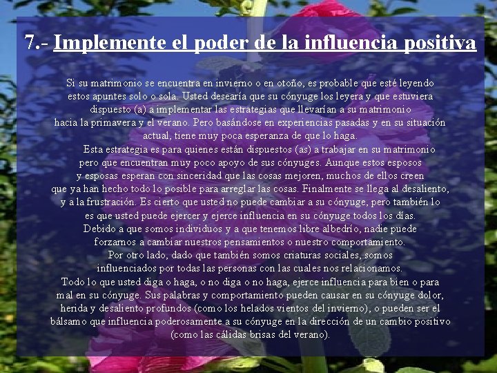 7. - Implemente el poder de la influencia positiva Si su matrimonio se encuentra