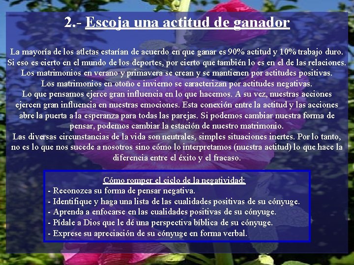 2. - Escoja una actitud de ganador La mayoría de los atletas estarían de