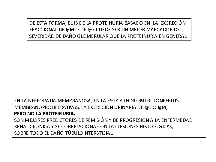 DE ESTA FORMA, EL IS DE LA PROTEINURIA BASADO EN LA EXCRECIÓN FRACCIONAL DE