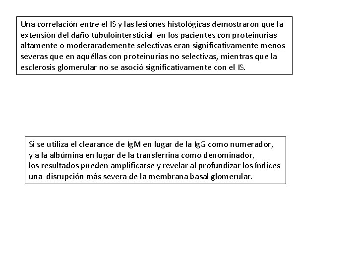 Una correlación entre el IS y las lesiones histológicas demostraron que la extensión del