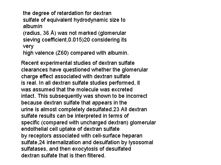 the degree of retardation for dextran sulfate of equivalent hydrodynamic size to albumin (radius,