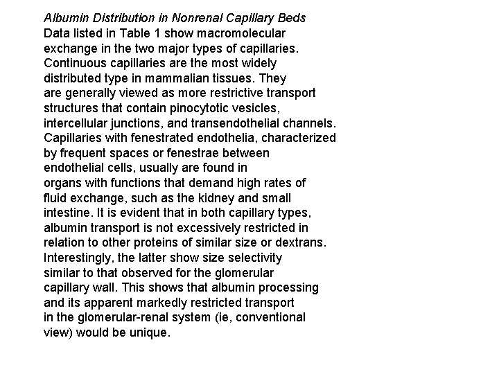 Albumin Distribution in Nonrenal Capillary Beds Data listed in Table 1 show macromolecular exchange