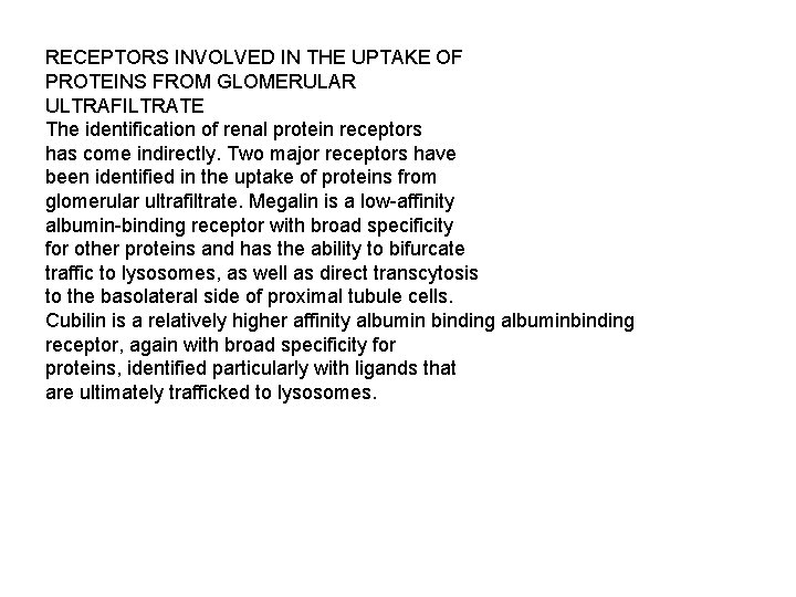 RECEPTORS INVOLVED IN THE UPTAKE OF PROTEINS FROM GLOMERULAR ULTRAFILTRATE The identification of renal