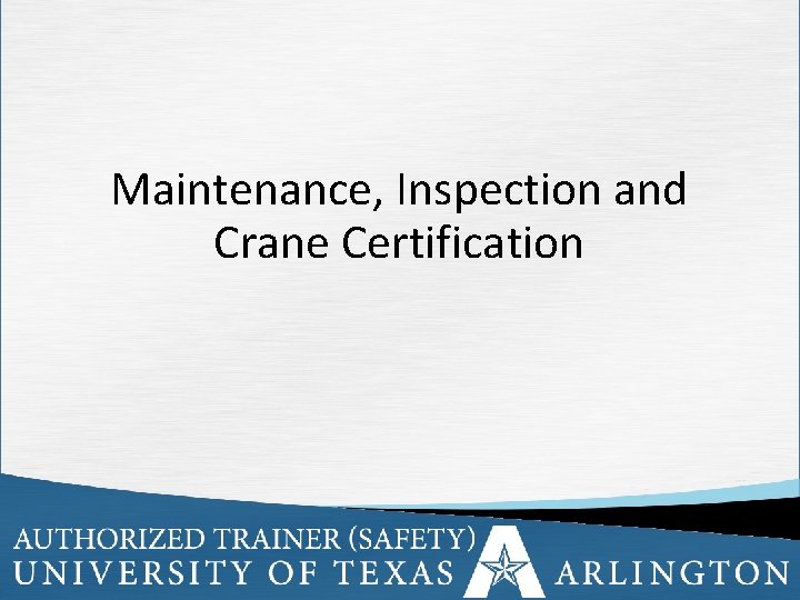 Maintenance, Inspection and Crane Certification 52 